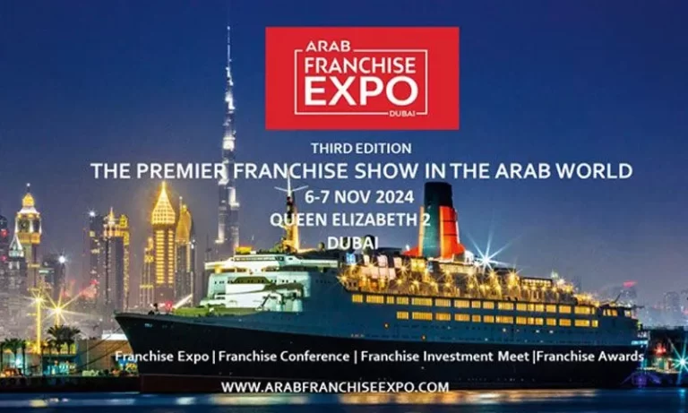 Arab Franchise Expo” 3rd Edition To Be Held In Dubai On 6-7 Nov 2024 At Queen Elizabeth 2